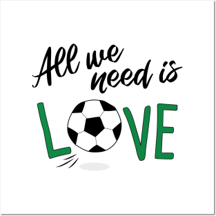 All you need is love FOOTBALL Posters and Art